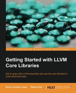 Getting Started with LLVM Core Libraries - pdf -  电子书免费下载