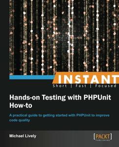 Instant Hands-on Testing with PHPUnit How-to - pdf -  电子书免费下载