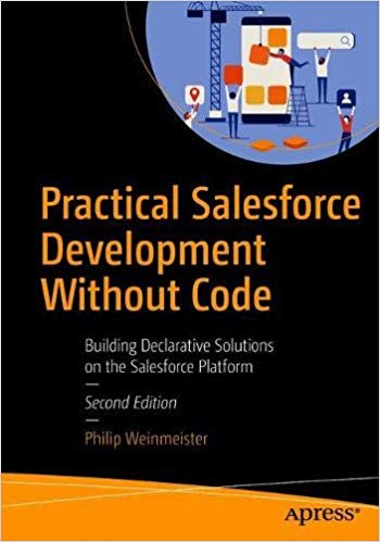Practical Salesforce Development Without Code, 2nd Edition - pdf -  电子书免费下载